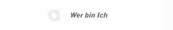 Wer bin Ich